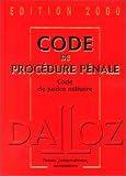 Code de procédure pénale. Code de justice militaire