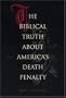 The Biblical Truth about America's Death Penalty