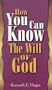 How You Can Know the Will of God