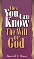 How You Can Know the Will of God