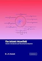 The Seismic Wavefield: Volume 1, Introduction and Theoretical Development: Introduction and Theoretical Development Vol 1