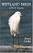 Book Wetland Birds of North America: A Guide to Observation, Understanding and Conservation