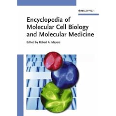 Encyclopedia of Molecular Cell Biology and Molecular Medicine