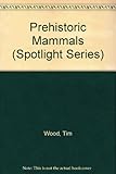 Prehistoric mammals