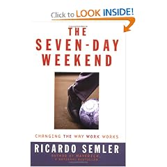 The Seven-Day Weekend: Changing the Way Work Works