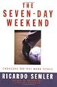The Seven-Day Weekend: Changing the Way Work Works