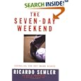 The Seven-Day Weekend: Changing the Way Work Works
