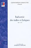 Revue Journal Officiel  / Industrie des tuiles et briques : Convention collective nationale du 17 février 1982