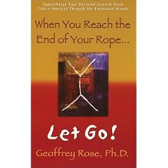 When You Reach the End of Your Rope, Let Go!