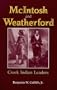 McIntosh and Weatherford: Creek Indian Leaders
