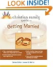 Christian Family Guide to Getting Married (Christian Family Guides)