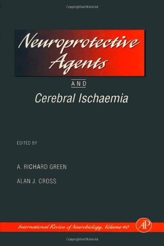 Neuroprotective Agents and Cerebral Ischaemia: 40 (International Review of Neurobiology)