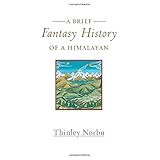 a brief fantasy history of a himalayan autobiographical reflections