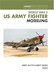 WWII US Army Fighter Modeling Masterclass (Osprey Modeling Masterclass)