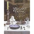 Elegant Eating: Four Hundred Years of Dining in Style