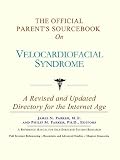 The Official Patient's Sourcebook on Velocardiofacial Syndrome
