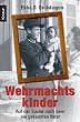 Wehrmachtskinder: Auf der Suche nach dem nie gekannten Vater