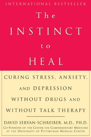 Childrens Toyshop  Books : The Instinct to Heal: Curing Stress, Anxiety, and Depression Without Drugs and Without Talk Therapy