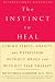 Books : The Instinct to Heal: Curing Stress, Anxiety, and Depression Without Drugs and Without Talk Therapy