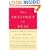 The Instinct to Heal: Curing Stress, Anxiety, and Depression Without Drugs and Without Talk Therapy
