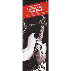 The Advanced Guitar Case Scale Book (Compact Reference Library)
