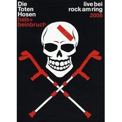 Die Toten Hosen - Hals- und Beinbruch: Live bei Rock am Ring 2008