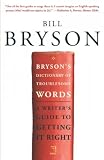 Produkt-Bild: (BRYSON'S DICTIONARY OF TROUBLESOME WORDS: A WRITER'S GUIDE TO GETTING IT RIGHT ) BY Bryson, Bill (Author) Paperback Published on (09 , 2004)