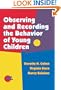 Observing and Recording the Behavior of Young Children