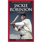 Jackie Robinson: A Biography (Greenwood Biographies) book cover