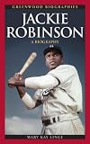 Jackie Robinson: A Biography (Greenwood Biographies)