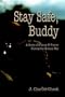 Stay Safe Buddy: A Story of Humor and Horror During the Korean War