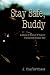 Search : Stay Safe Buddy: A Story of Humour and Horror During the Korean War