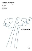 Problems in Theology: Creation (Problems in Theology): Creation (Problems in Theology): Creation (Problems in Theology)