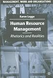 Human Resource Management: Rhetorics and Realities (Management, Work and Organisations)