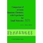 Comparison of Ab Initio Quantum Chemistry with Experiment for Small Molecules: The State of the Art by  R.J. Bartlett