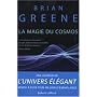 La magie du Cosmos : L'espace, le temps, la r�alit&hellip de Brian Greene