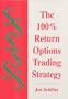 The 100% Return Options Trading Strategy