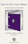 Dane & Thomas: How to Use a Law Library : An Introduction to Research Skills