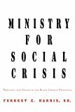 Ministry for Social Crisis: Theology and Praxis in the Black Church Tradition