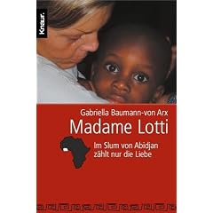 Madame Lotti. Im Slum von Abidjan zählt nur die Liebe (Taschenbuch)