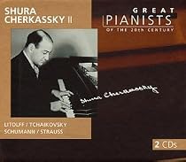 Great Pianists of the 20th Century - Shura Cherkassky Vol. 2