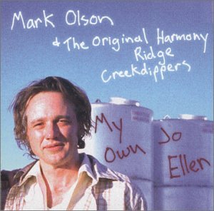 Mark Olson - My own Jo Ellen - Zortam Music
