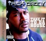 Take It to Da House
