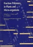 Fructose Polymers in Plants and Micro-Organisms (New Phytologist Special Publications)