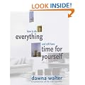 How to Do Everything and Still Have Time for Yourself