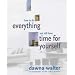 How to Do Everything and Still Have Time for Yourself