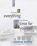 How to Do Everything and Still Have Time for Yourself