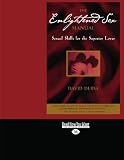 The Enlightened Sex Manual (EasyRead Large Edition): Sexual Skills for the Superior Lover