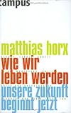 Wie wir leben werden