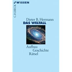 Das Weltall: Aufbau, Geschichte, R�tsel